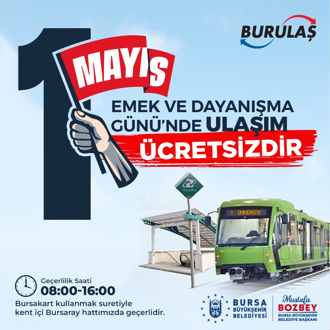 Bursa'da 1 Mayıs'ta Raylı Ulaşım Ücretsiz Olacak 1