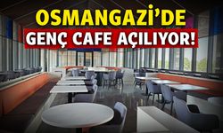 Osmangazi'de Genç Cafe açılıyor!