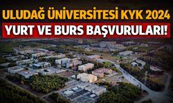 Bursa Uludağ Üniversitesi KYK 2024 Yurt ve burs başvuruları!