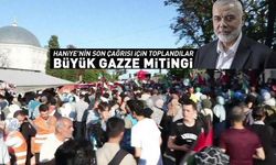 Haniye'nin son çağrısı için toplandılar! Ayasofya Meydanı'nda büyük Gazze Mitingi