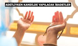 Adetliyken kandilde yapılacak ibadetler: Adetliyken zikir çekilir mi?