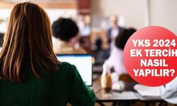 EK TERCİH KILAVUZU 2024: Üniversite / YKS ek yerleştirme başvuruları nasıl yapılır?